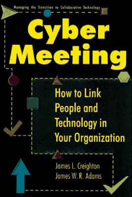 CyberMeeting : how to link people and technology in your organization