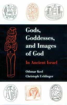 Gods, goddesses, and images of God in ancient Israel