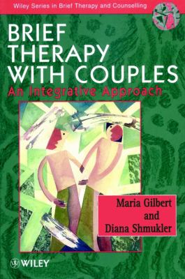 Brief therapy with couples : an integrative approach