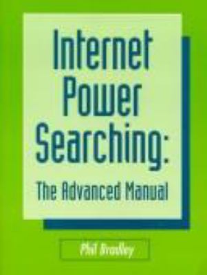 Internet power searching : the advanced manual