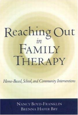 Reaching out in family therapy : home-based, school, and community interventions