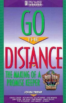 Go the distance : the making of a promise keeper