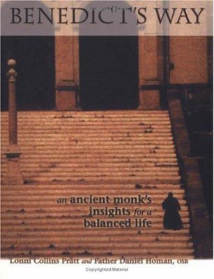 Benedict's way : an ancient monk's insights for a balanced life
