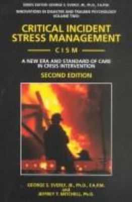Critical incident stress management -CISM- : a new era and standard of care in crisis intervention