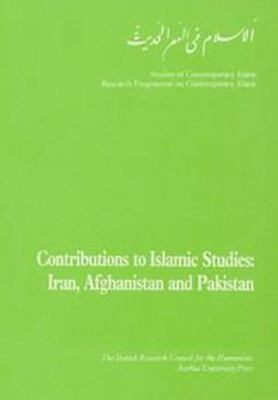 Contributions to Islamic studies : Iran, Afghanistan, and Pakistan.