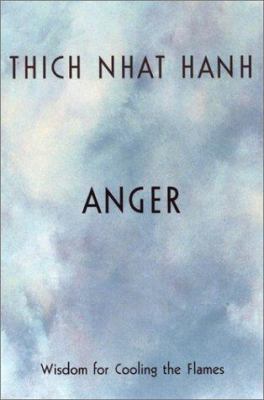 Anger : wisdom for cooling the flames