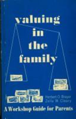 Valuing in the family : a workshop guide for parents