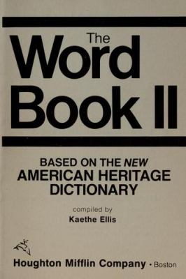 The word book II : based on the new American heritage dictionary