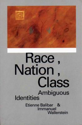 Race, nation, class : ambiguous identities