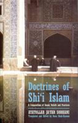 Doctrines of Shiʻi Islam : a compendium of Imami beliefs and practices