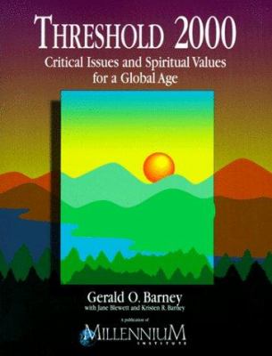 Threshold 2000 : critical issues and spiritual values for a global age