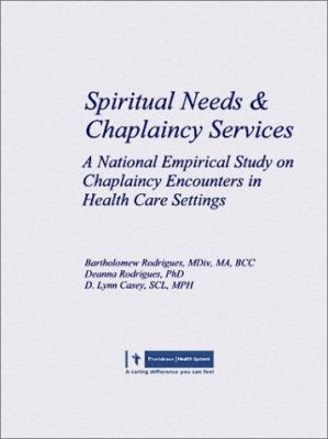 Spiritual needs and chaplaincy services : a National empirical study on chaplaincy encounters in health care