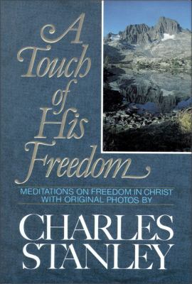 A touch of his freedom : meditations on freedom in Christ, with original photos