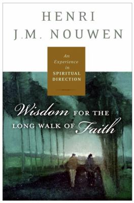 Spiritual direction : wisdom for the long walk of faith