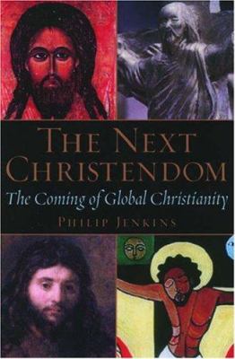 The next Christendom : the coming of global Christianity