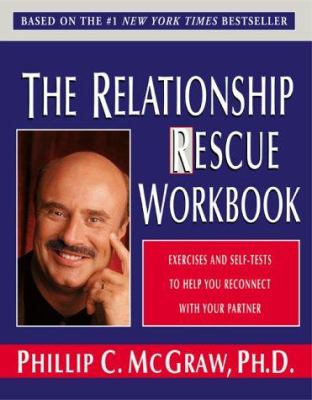 The relationship rescue workbook : exercises and self-tests to help you reconnect with your partner