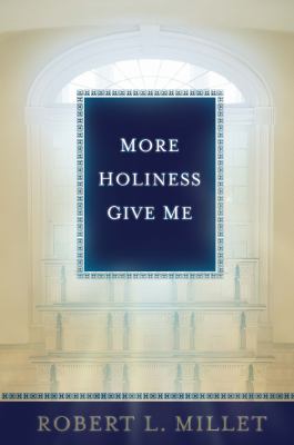 More holiness give me