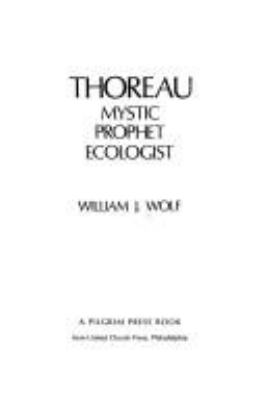 Thoreau: mystic, prophet, ecologist