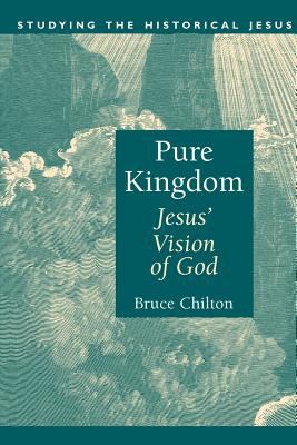 Pure kingdom : Jesus' vision of God