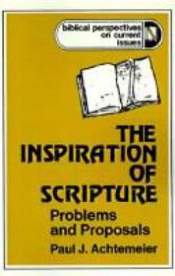 The inspiration of Scripture : problems and proposals