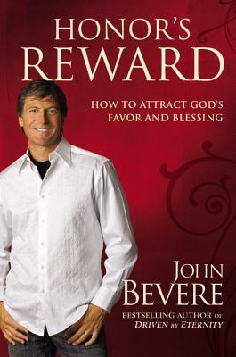 Honor's reward : how to attract God's favor and blessing