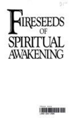 Fireseeds of spiritual awakening