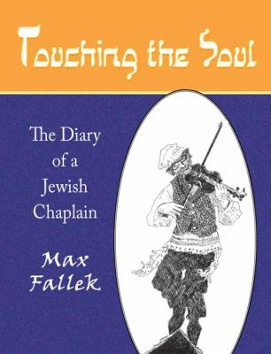 Touching the soul : the diary of a Jewish chaplain