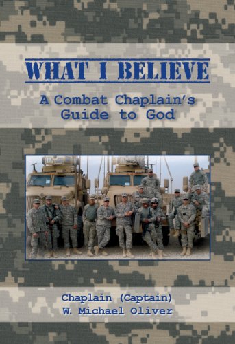 What I believe : a combat chaplain's guide to God