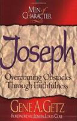 Joseph : overcoming obstacles through faithfulness