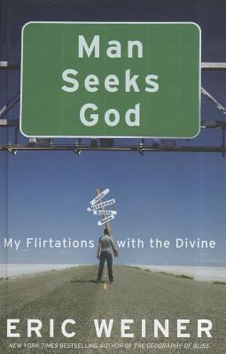 Man seeks God : my flirtations with the divine