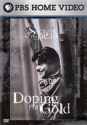 Secrets of the dead. Doping for gold