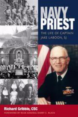 Navy priest : the life of Captain Jake Laboon, SJ