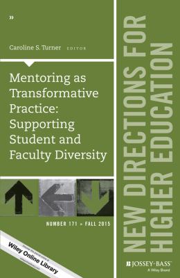 Mentoring as transformative practice : supporting student and faculty diversity