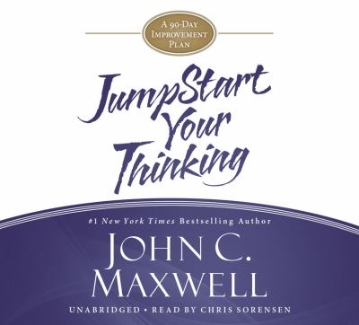 Jumpstart your thinking : a 90-day improvement plan