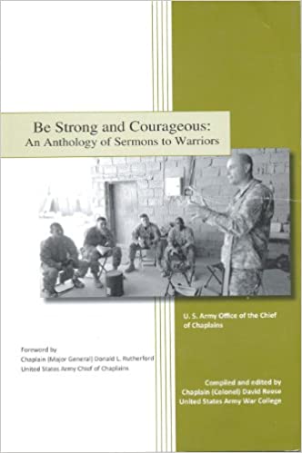 Be strong and courageous : an anthology of sermons to warriors