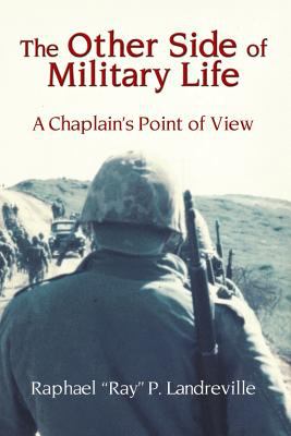 The Other Side of Military Life : A Chaplain's Point of View