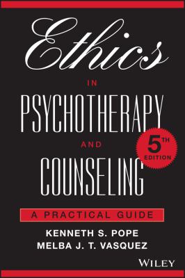 Ethics in psychotherapy and counseling : a practical guide