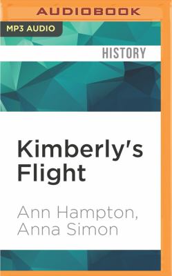 Kimberly's flight : the story of Captain Kimberly Hampton : America first woman combat pilot killed in battle
