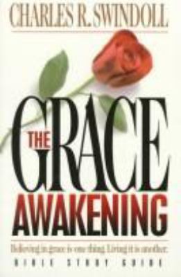 The grace awakening : Bible study guide