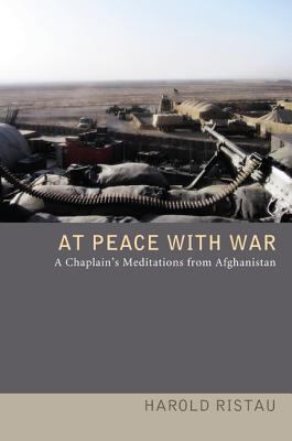 At peace with war : a chaplain's meditations from Afghanistan