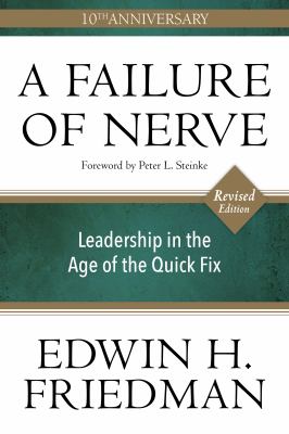 A failure of nerve : leadership in the age of the quick fix