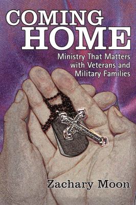 Coming home : ministry that matters with veterans and military families