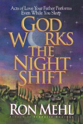 God works the night shift