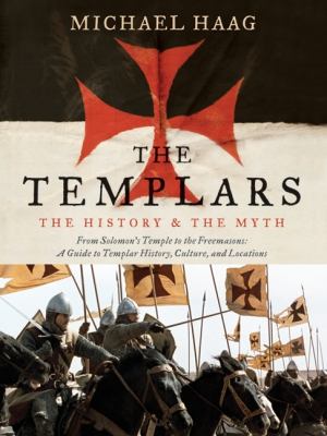 The Templars : the history and the myth