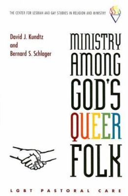 Ministry among God's queer folk : LGBT pastoral care