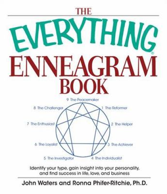 The everything enneagram book : identify your type, gain insight into your personality, and find success in life, love, and business