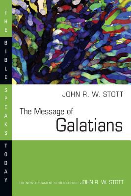 The message of Galatians : Only one way