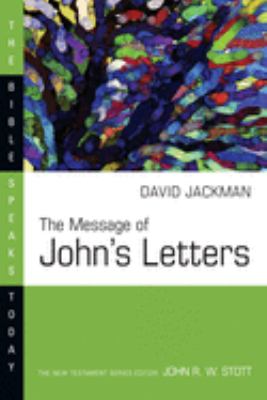 The message of John's letters : living in the love of God