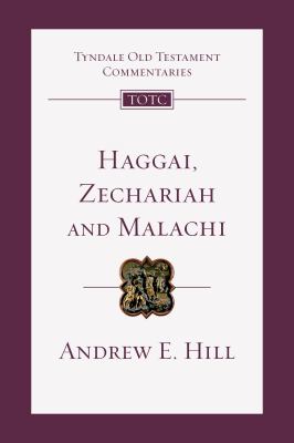Haggai, Zechariah and Malachi : an introduction and commentary