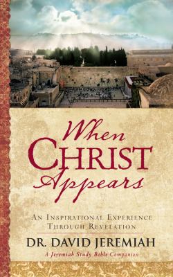 When Christ appears : an inspirational experience through Revelation